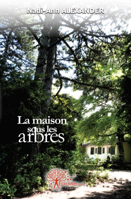 Alexander_Nadi-Ann-la_maison_sous_les_arbres-9782812136771_0