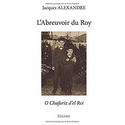 Alexandre_Jacques-L_Abreuvoir_du_Roy._O_Chafariz_d_el_Rei-9782334172967_0