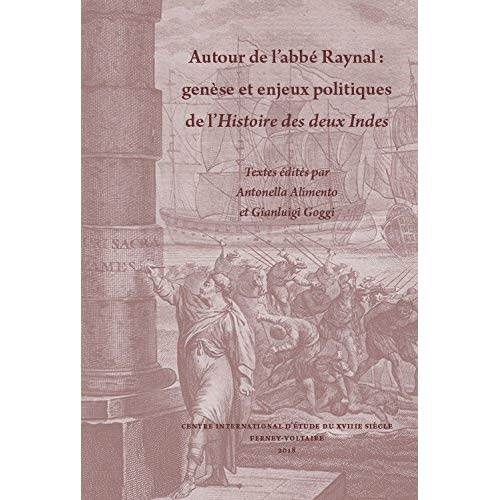 Alimento_Antonella_Goggi_Gianluigi-Autour_de_l_abb_Raynal_-_gen_se_et_enjeux_politiques_de_l_Histoire_des_deux_Indes_-9782845591264_0