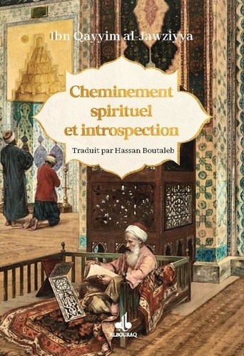 Aljawziyya_Ibn_qayyim_Boutaleb_Hassan-Cheminement_spirituel_et_introspection-9791022514682_0