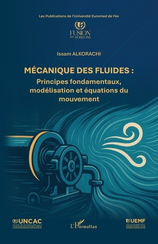 Alkorachi_Issam-M_canique_des_fluides._Principes_fondamentaux_mod_lisation_et_quations_du_mouvement-9782336592381_0
