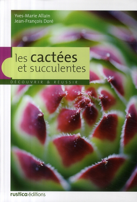 Allain_Yves-Marie_Dor_Jean-Fran_ois-Les_cact_es_et_succulentes-9782840389378_0
