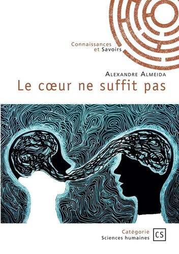Almeida_Alexandre-Le_coeur_ne_suffit_pas-9782342389326_0