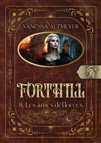 Altmeyer_Vanessa-Forthill_8._Les_ames_deflorees-9782322479177_0