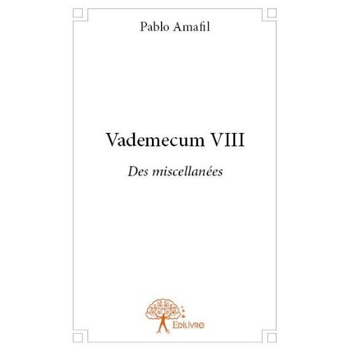 Amafil_Pablo-Vademecum_-_Tome_8._Des_miscellan_es-9782332706270_0
