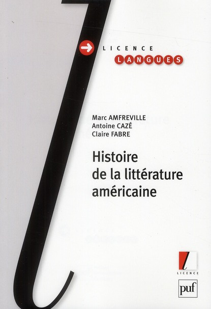 Amfreville_Marc_Caz_Antoine_Fabre_Claire-Histoire_de_la_litt_rature_am_ricaine-9782130573814_0