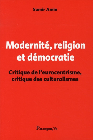 Amin_Samir-Modernit_religion_et_d_mocratie_Critique_de_l_eurocentrisme_et_critique_des_culturalismes-9782841901746_0