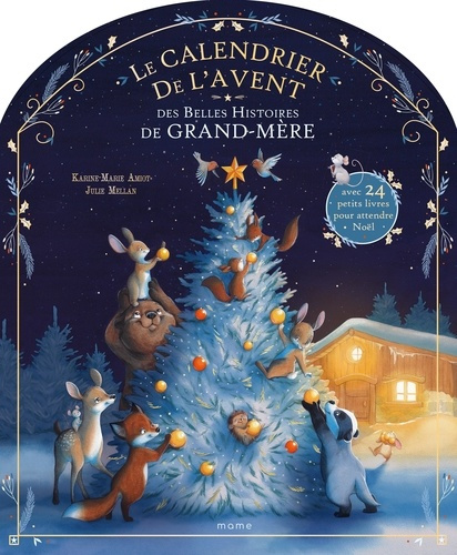 Amiot_Karine-Marie_Mellan_Julie-Le_Calendrier_de_l_Avent_des_Belles_Histoires_de_Grand-M_re-9782728937172_0