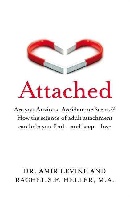 Amir_Levine-Attached_Are_you_Anxious_Avoidant_or_Secure_How_the_science_of_adult_attachment_can_help_you_fin-9781529032178_0