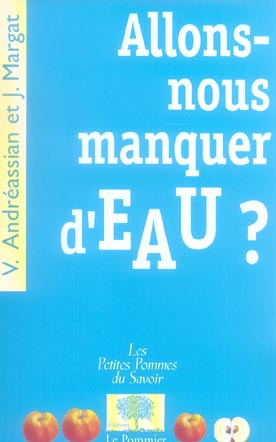 Andr_assian_Vazken_Margat_Jean-Allons-nous_manquer_d_eau_-9782746502635_0