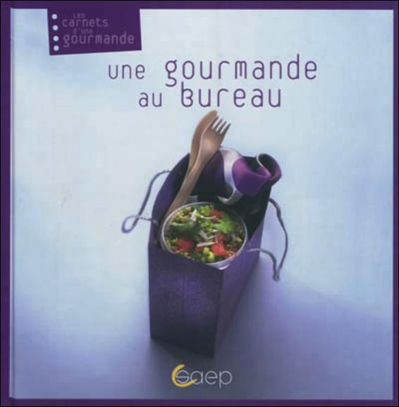 Andrieu_Emmanuelle_Perrin_Fr_d_ric-Une_gourmande_au_bureau-9782737279003_0