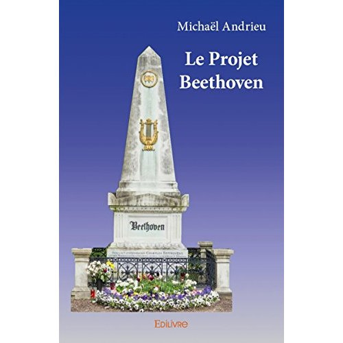Andrieu_Micha_l-Le_Projet_Beethoven-9782414126408_0