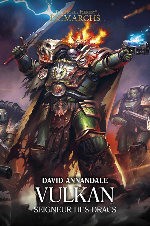 Annandale_David_Feraud_Marianne-The_Horus_Heresy_Primarchs_Vulkan._Seigneur_des_Dracs-9781780304052_0