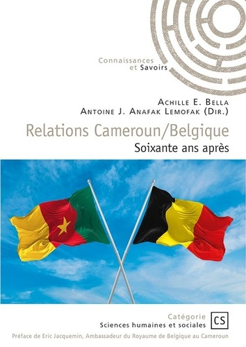 Antoine_J._anafak_lemofak_et_ach_Elvice_Bella_ac-Relations_Cameroun_Belgique_soixante_ans_apr_s_-9782342367676_0
