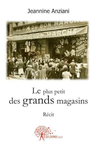 Anziani_Jeannine-Le_plus_petit_des_grands_magasins._R_cit-t_moignage-9782812149016_0