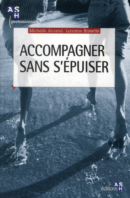Arcand_Michelle_Brissette_Lorraine_Bernier_Dia-Accompagner_sans_s_puiser-9782757305843_0