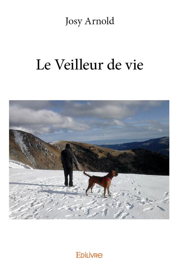 Arnold_Josy-Le_veilleur_de_vie-9782334158152_0