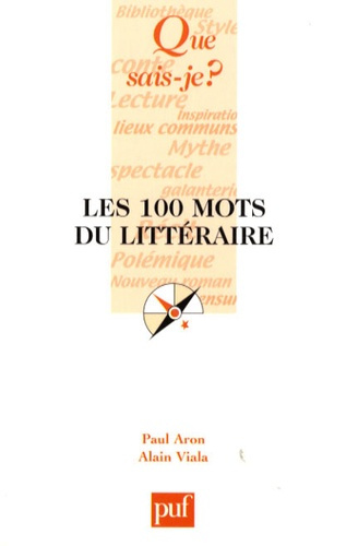 Aron_Paul_Viala_Alain-Les_100_mots_du_litt_raire-9782130566052_0