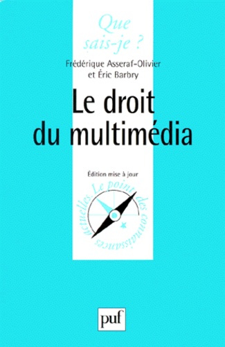 Asseraf-Olivier_Fr_d_rique_Barbry_Eric-Le_droit_du_multim_dia._Du_CD-Rom_l_Internet._2_me_dition-9782130506300_0