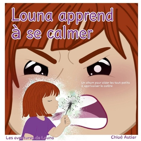 Astier_Chlo_-Louna_apprend_a_se_calmer_-_un_album_pour_aider_les_touts-9782322637997_0