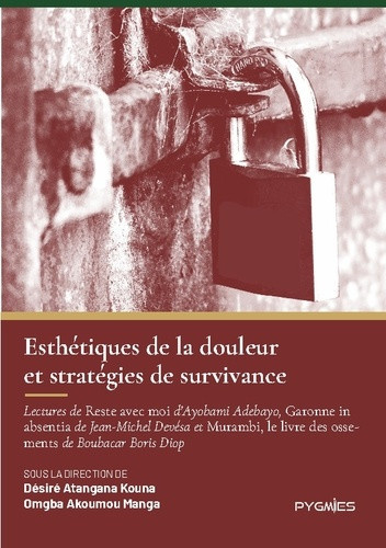 Atangana_Kouna_desir-Esthetiques_de_douleur_et_strategies_de_-_lectures_de_reste_avec_moi_d_a-9789956460489_0