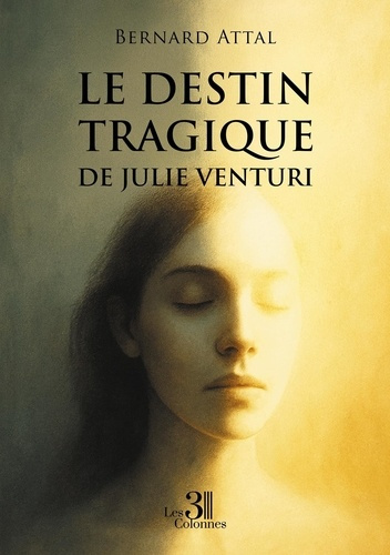 Attal_Bernard-Le_destin_tragique_de_Julie_Venturi-9791040624370_0
