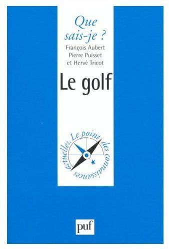 Aubert_Fran_ois_Puisset_Pierre_Tricot_Herv_-Le_golf-9782130495475_0