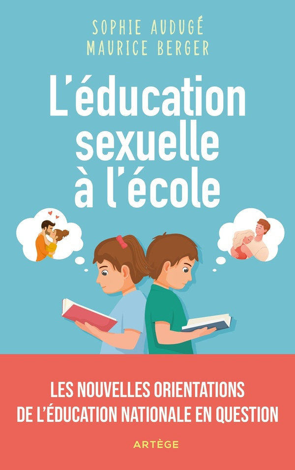 Auduge_Sophie_Berger_Maurice-L_ducation_sexuelle_l_cole._Les_nouvelles_orientations_de_l_Education_nationale_en_question-9791033615712_0