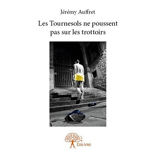 Auffret_J_r_my-Les_Tournesols_ne_poussent_pas_sur_les_trottoirs-9782332976574_0