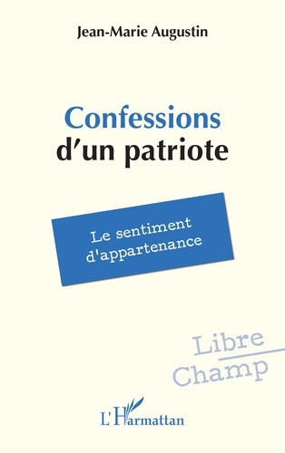 Augustin_Jean-Marie-Confessions_d_un_patriote._Le_sentiment_d_appartenance-9782336643595_0