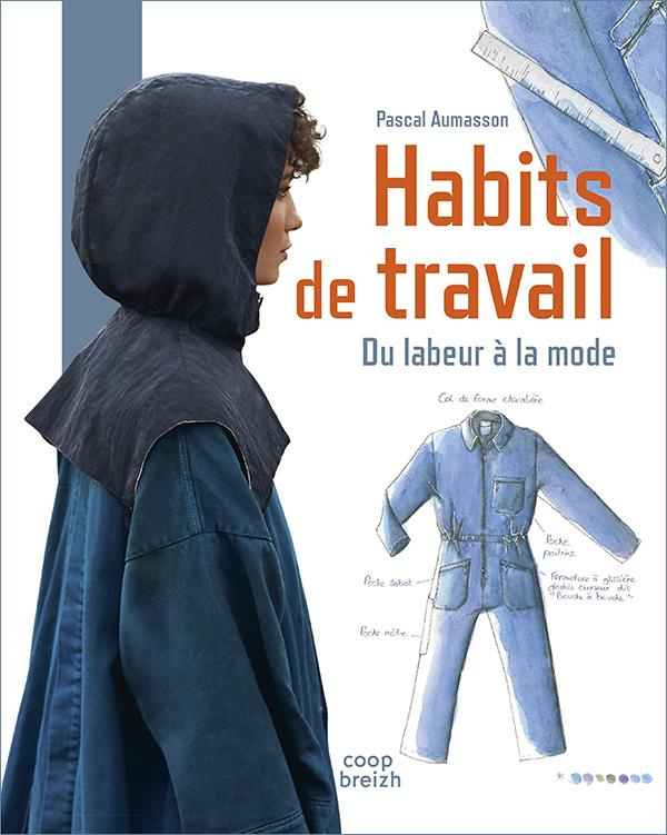 Aumasson_Pascal-Habits_de_travail._Du_labeur_la_mode-9782843469466_0