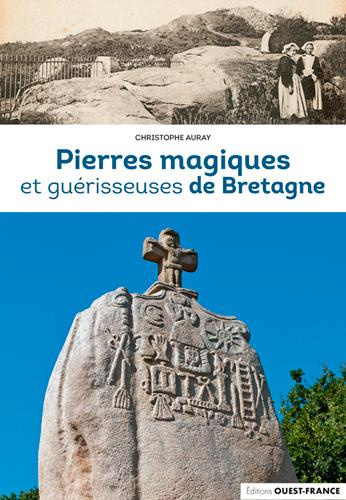 Auray_Christophe-Pierres_magiques_et_gu_risseusses_de_Bretagne-9782737385179_0
