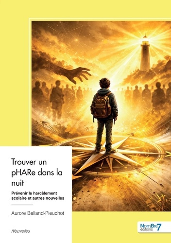 Aurore_Balland-pieuchot-Trouver_un_pHARe_dans_la_nuit._Pr_venir_le_harc_lement_scolaire_et_autres_nouvelles-9791042726652_0