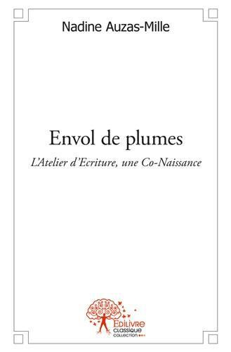 Auzas-Mille_Michel-Envol_de_plumes._L_atelier_d_Ecriture_une_co-naissance-9782332510716_0
