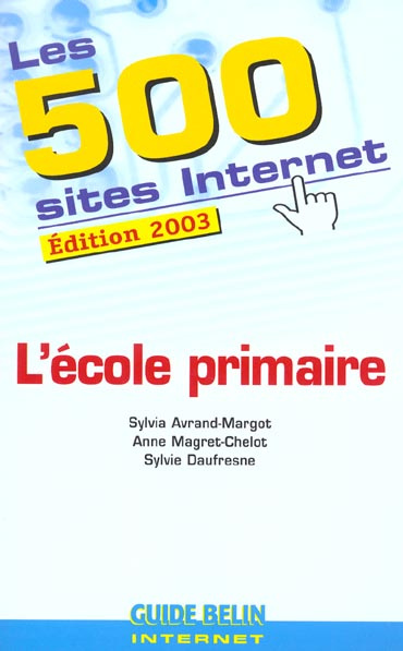 Avrand-Margot_Sylvia_Daufresne_Sylvie_Magret-C-Les_500_sites_Internet_de_l_cole_primaire._Edition_2003-9782701134734_0