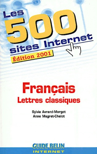 Avrand-Margot_Sylvia_Magret-Chelot_Anne-Les_500_sites_Internet_Fran_ais_Lettres_classiques._Edition_2001-9782701128559_0