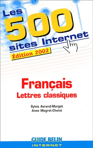 Avrand-Margot_Sylvia_Magret-Chelot_Anne-Les_500_sites_Internet_Fran_ais_Lettres_classiques._Edition_2002-9782701131672_0
