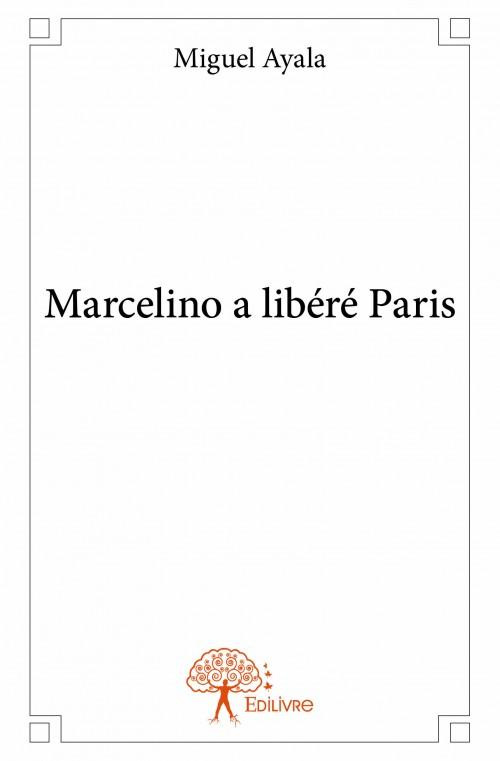 Ayala_Miguel-Marcelino_a_lib_r_Paris-9782332949233_0