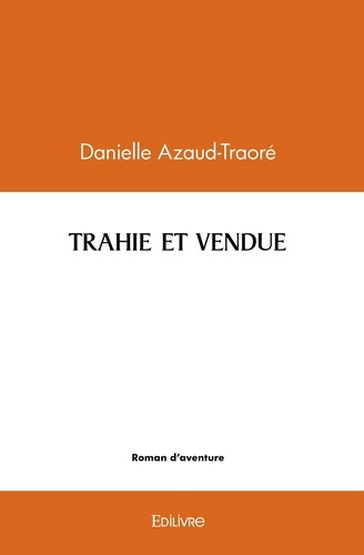Azaud-traor_Danielle-Trahie_et_vendue-9782414483563_0