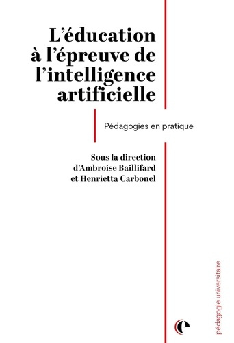 BAILLIFARD_CARBONEL-L_EDUCATION_A_L_EPREUVE_DE_L_INTELLIGENCE_ARTIFICIELLE_-_PEDAGOGIES_EN_PRATIQUE-9782889157082_0