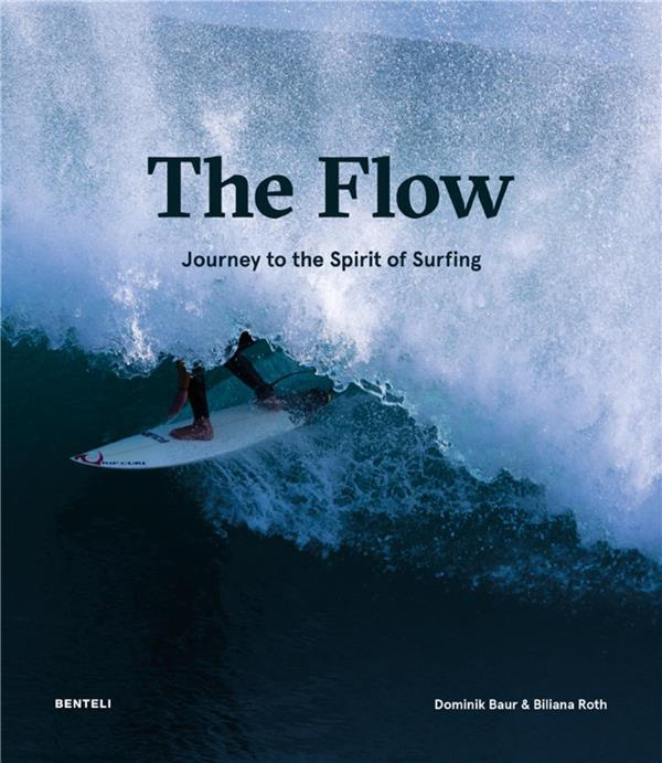 BAUR_ROTH-THE_FLOW_-_JOURNEY_TO_THE_SPIRIT_OF_SURFING-9783716518601_0