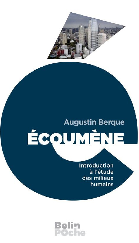 BERQUE_AUGUSTIN-ECOUMENE_-_INTRODUCTION_A_L_ETUDE_DES_MILIEUX_HUMAINS-9782701151779_0