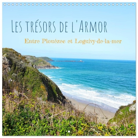 BRANDSTETTER_SANDRA-TRESORS_DE_ARMOR_CALENDRIER_MURAL_CARRE_-_ENTRE_PLOUEZEC_ET_LOGUIVY_DE_L-9783516590142_0