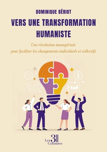 B_riot_Dominique-Vers_une_transformation_humaniste._Une_r_volution_manag_riale_pour_faciliter_les_changements_individ-9791040622208_0
