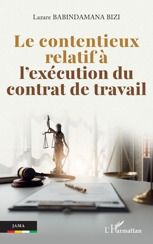 Babindamana_Bizi_lazare-Le_contentieux_relatif_l_ex_cution_du_contrat_de_travail-9782336608280_0