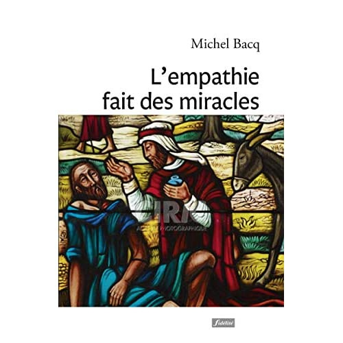 Bacq_Michel-L_empathie_fait_des_miracles._T_moignages_et_exercices-9782873568443_0