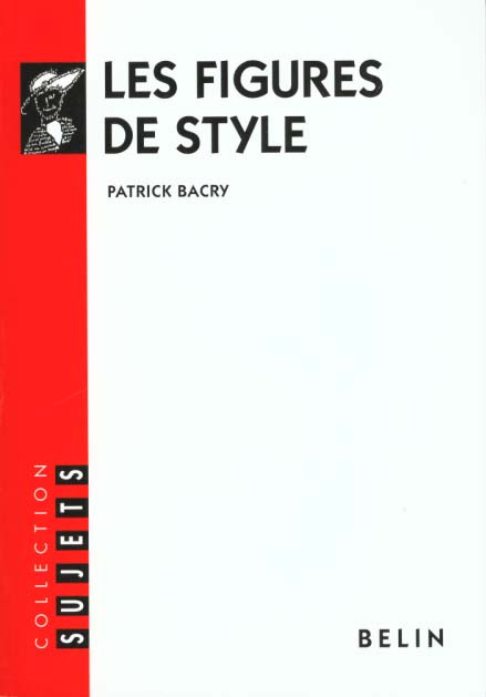Bacry_Patrick-Les_figures_de_style._Et_autres_proc_d_s_stylistiques-9782701113937_0