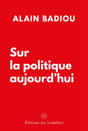 Badiou_Alain-Sur_la_politique_aujourd_hui-9782487102361_0