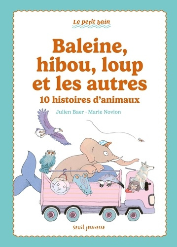 Baer_Julien_Novion_Marie-Baleine_hibou_loup_et_les_autres._10_histoires_d_animaux-9791023522051_0