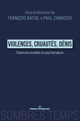 Bafoil_Fran_ois_Zawadzki_Paul-Violences_cruaut_s_d_nis._Sciences_sociales_et_Psychanalyse-9791037048752_0